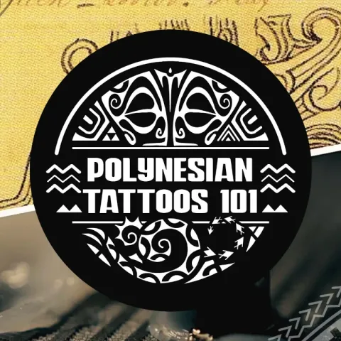 Polynesian Tattoos 101